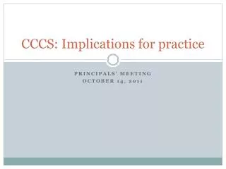 CCCS: Implications for practice