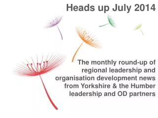 Heads up July 2014