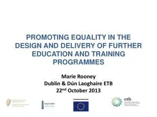 PROMOTING EQUALITY IN THE DESIGN AND DELIVERY OF FURTHER EDUCATION AND TRAINING PROGRAMMES