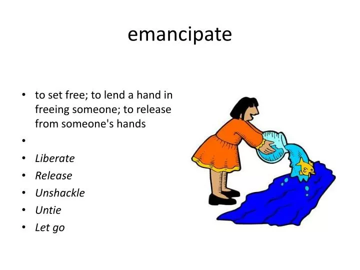 emancipate
