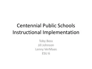 Centennial Public Schools Instructional Implementation