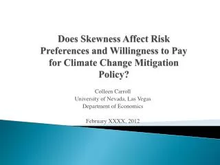 Colleen Carroll University of Nevada, Las Vegas Department of Economics February XXXX, 2012