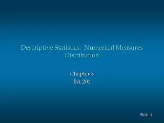 Descriptive Statistics: Numerical Measures Distribution