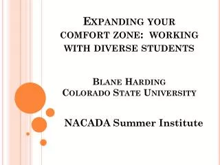 expanding your comfort zone working with diverse students blane harding colorado state university