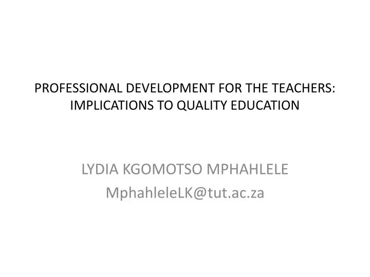 professional development for the teachers implications to quality education