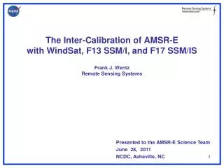 Presented to the AMSR-E Science Team June 28, 2011 NCDC, Asheville, NC