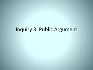 Inquiry 3: Public Argument