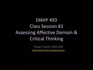 DNHY 493 Class Session #2 Assessing Affective Domain &amp; Critical Thinking