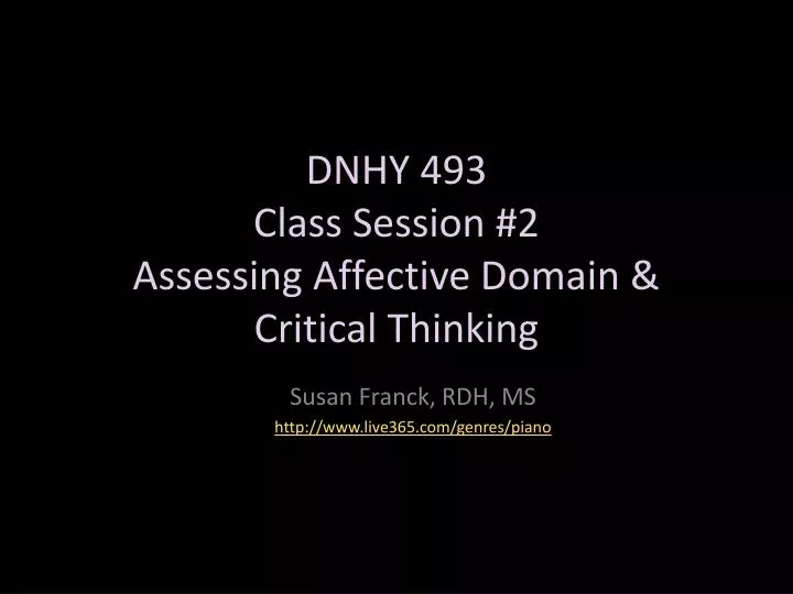 dnhy 493 class session 2 assessing affective domain critical thinking