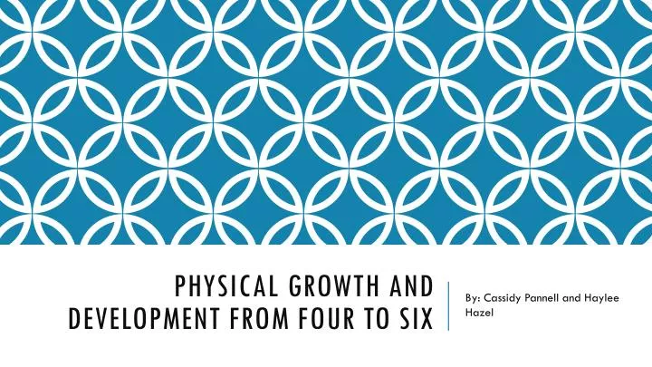 physical growth and development from four to six