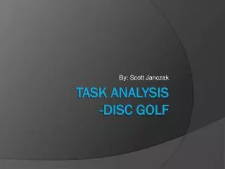 Task Analysis -Disc Golf