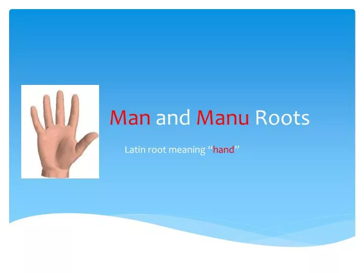 man and manu roots