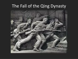 The Fall of the Qing Dynasty