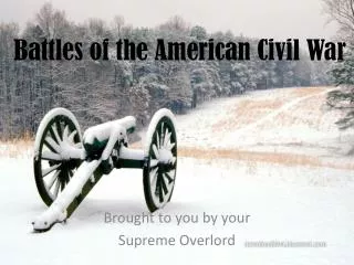 Battles of the American Civil War