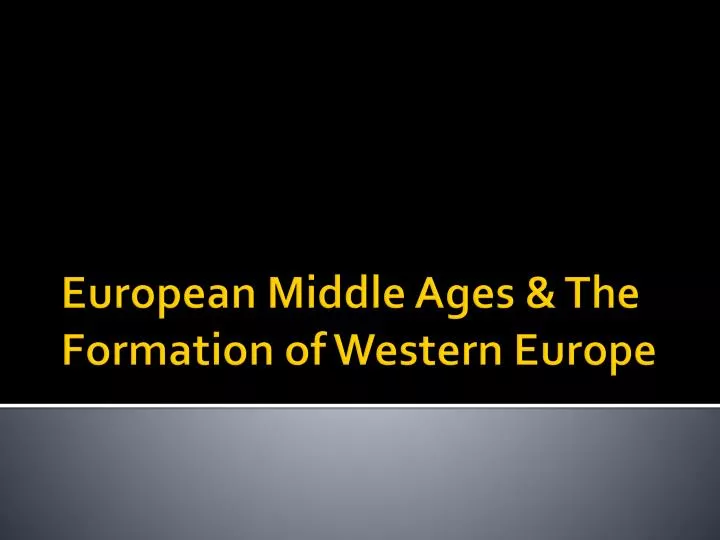 european middle ages the formation of western europe