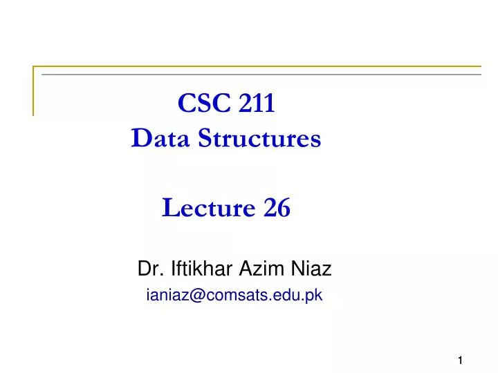 csc 211 data structures lecture 26