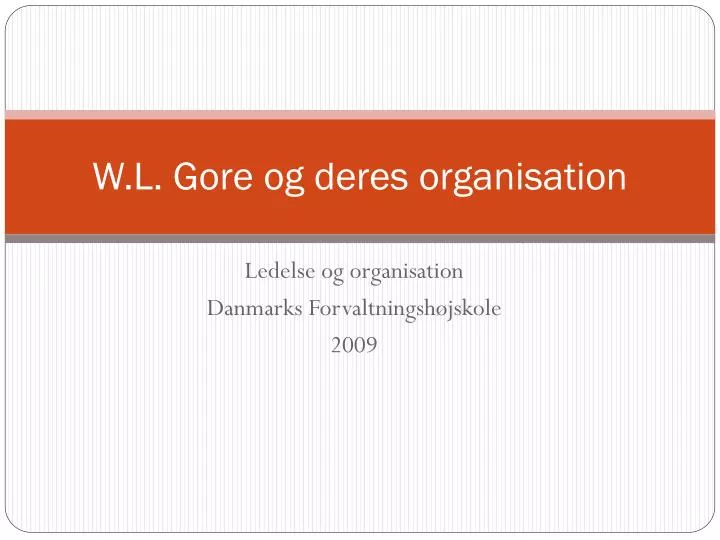 w l gore og deres organisation