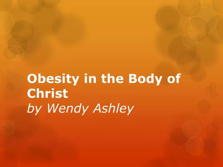 obesity in the body of christ by wendy ashley