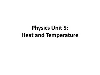 physics unit 5 heat and temperature