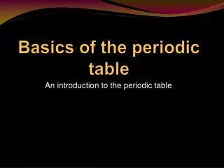 Basics of the periodic table