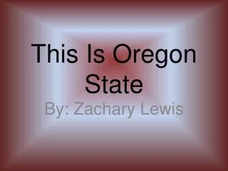This Is Oregon State
