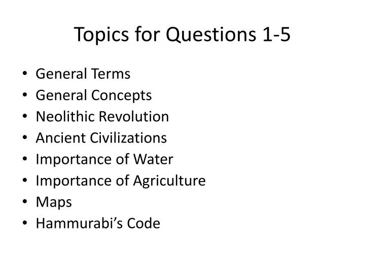 topics for questions 1 5