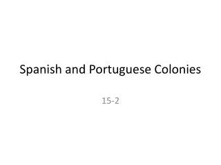 Spanish and Portuguese Colonies