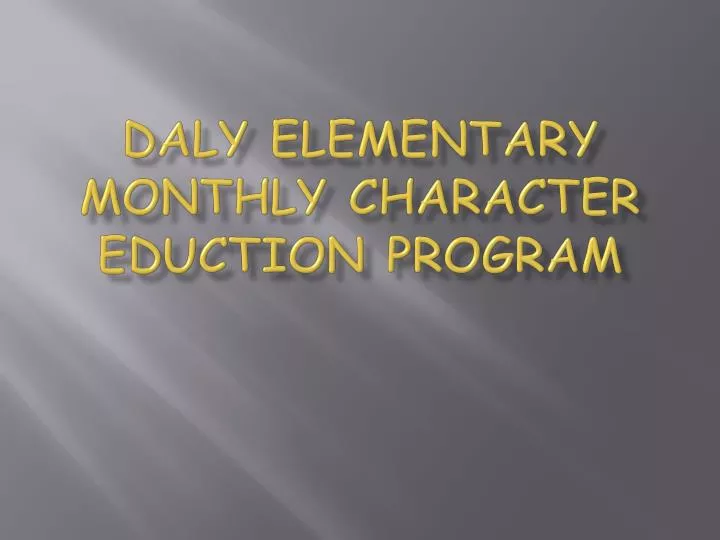 daly elementary monthly character eduction program