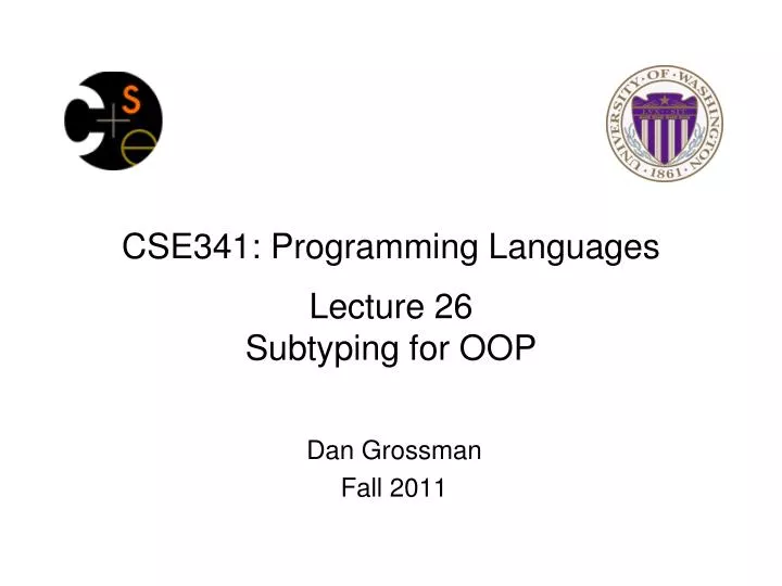 cse341 programming languages lecture 26 subtyping for oop