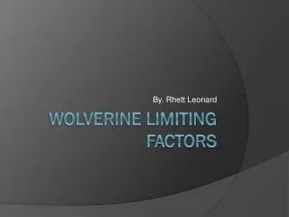 Wolverine Limiting Factors