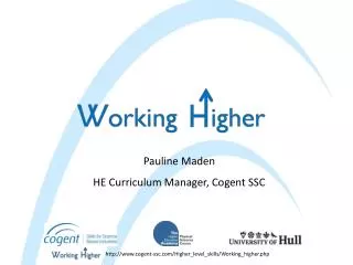 Pauline Maden HE Curriculum Manager, Cogent SSC