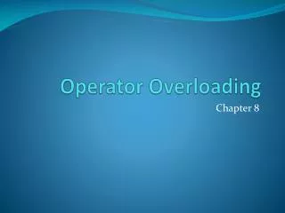 Operator Overloading