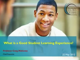What is a Good Student Learning Experience?