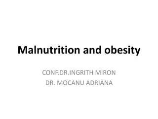 Malnutrition and obesity
