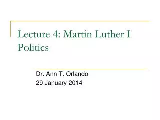 Lecture 4: Martin Luther I Politics