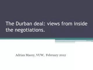 The Durban deal: views from inside the negotiations.