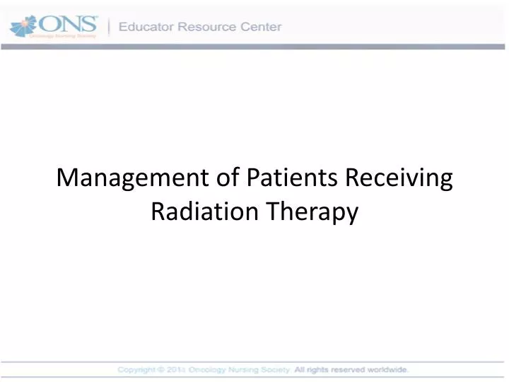 management of patients receiving radiation therapy