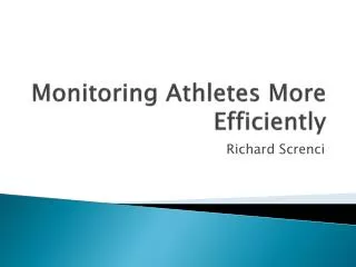 Monitoring Athletes More Efficiently