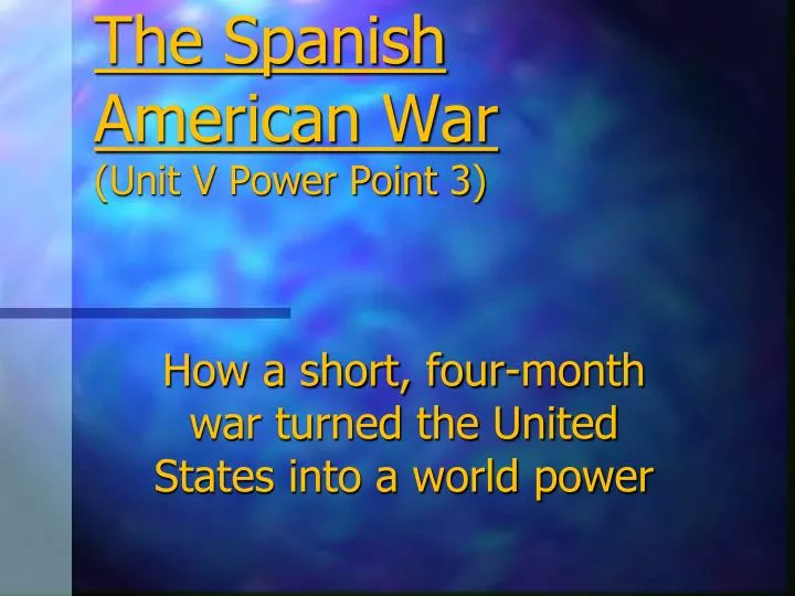 the spanish american war unit v power point 3