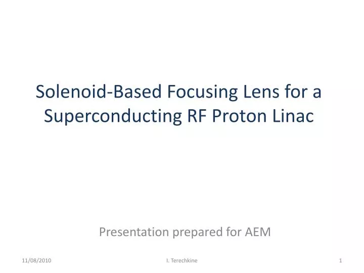 solenoid based focusing lens for a superconducting rf proton linac