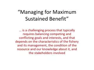 “Managing for Maximum Sustained Benefit”