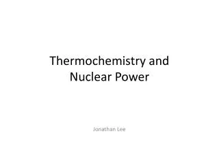 Thermochemistry and Nuclear Power