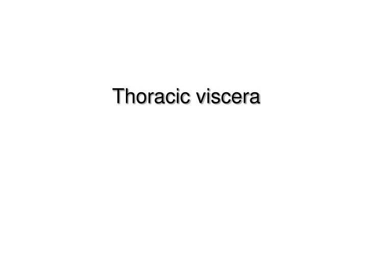 thoracic viscera