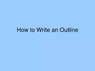 How to Write an Outline