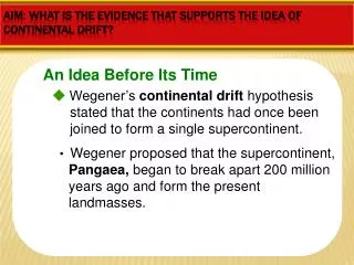 Aim : What is the Evidence that supports the idea of Continental Drift?