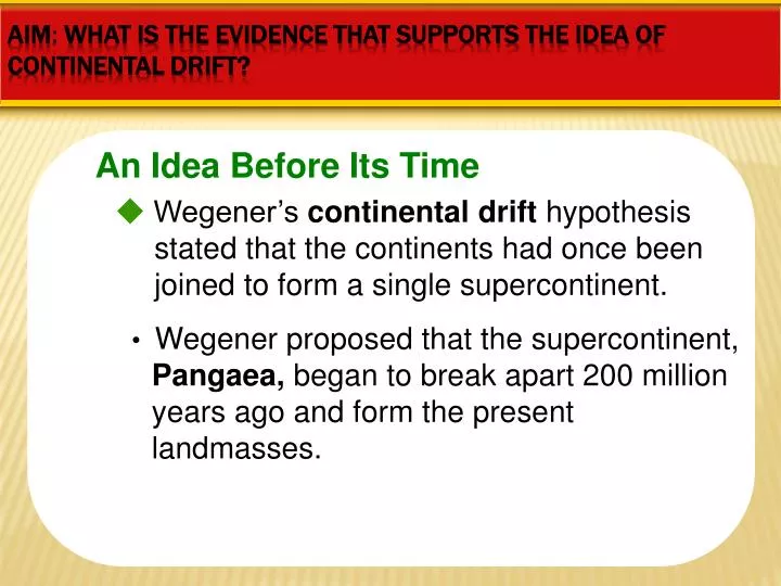 aim what is the evidence that supports the idea of continental drift