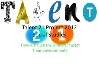Talent 21 Project 2012 Social Studies