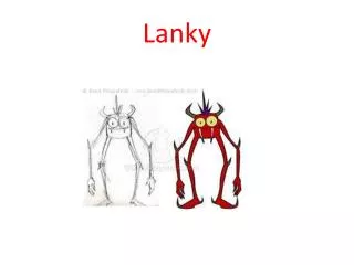 Lanky