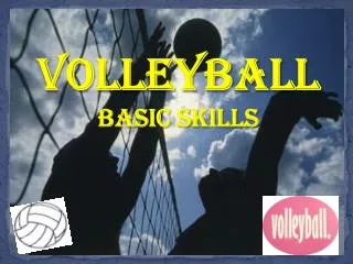 VOLLEYBALL Basic skills