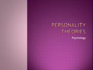 Personality Theories